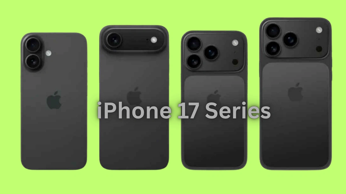 iPhone 17 Series Launch Date Camera, Display, Battery & Beyond